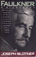 Faulkner: A Biography, by Joseph Blotner